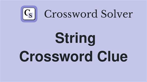 string crossword clue|strong strings crossword clue.